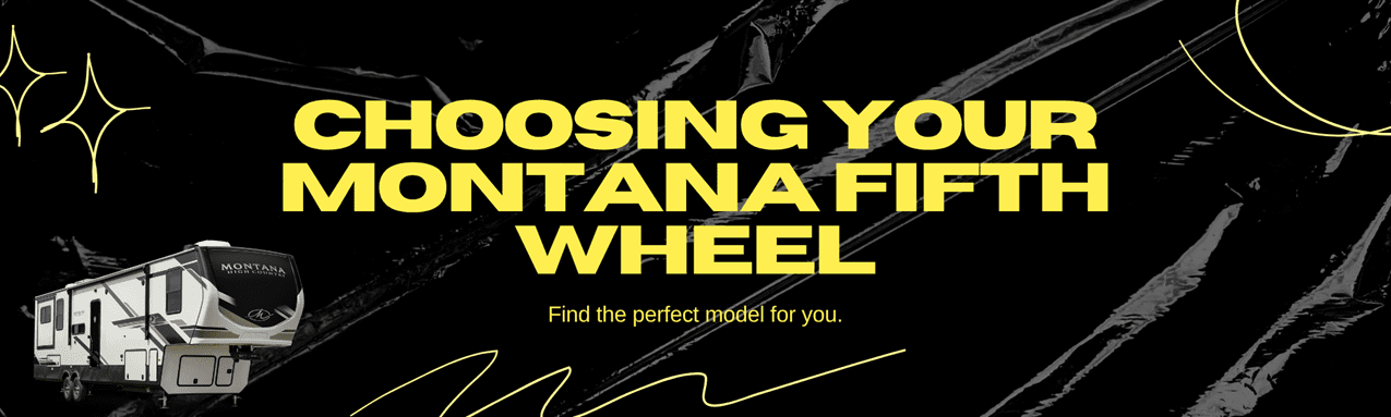 Choosing your Montana fifth wheel — find the perfect model for you